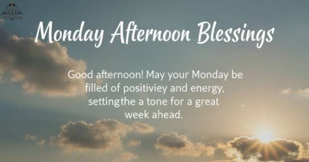 monday-afternoon-blessings-quotes